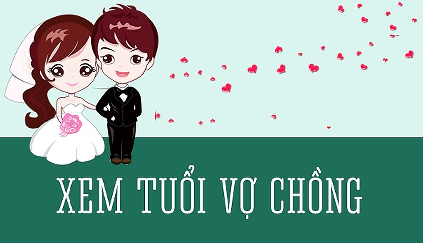 Xem tuổi vợ chồng theo năm sinh